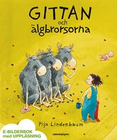 Gittan och älgbrorsorna - Pija Lindenbaum