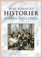 Mine romerske historier - Maria Helleberg