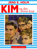 Kim og det store kup - Jens K. Holm