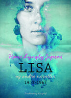 Lisa og andre noveller 1953-1967 - Hans Lyngby Jepsen