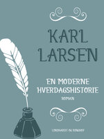 En moderne hverdagshistorie - Karl Larsen