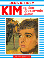 Kim og den oversavede dame - Jens K. Holm