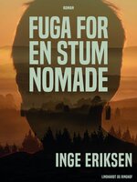 Fuga for en stum nomade - Inge Eriksen