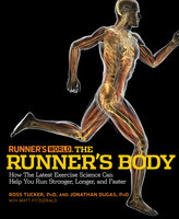 Runner's World The Runner's Body - Matt Fitzgerald, Jonathan Dugas, Ross Tucker