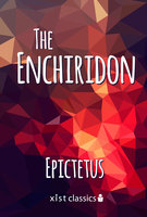 The Enchiridion - Epictetus Epictetus