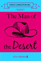 The Man of the Desert - Grace Livingston Hill