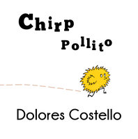 Chirp / Pollito - Dolores Costello