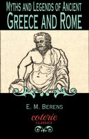 Myths and Legends of Ancient Greece and Rome - E.M. Berens
