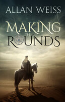 Making the Rounds - Allan Weiss