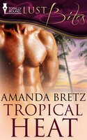 Tropical Heat - Amanda Bretz