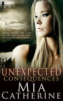 Unexpected Consequences - Mia Catherine
