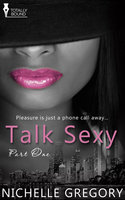 Talk Sexy: Part One - Nichelle Gregory