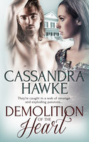 Demolition of the Heart - Cassandra Hawke