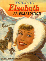 Elsebeth på Ekspedition - Estrid Ott