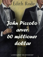John Piccolo arver 60 millioner dollar - Edith Rode