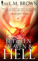 Between Heaven & Hell - L.M. Brown
