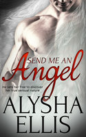 Send Me an Angel - Alysha Ellis