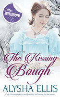 The Kissing Bough - Alysha Ellis