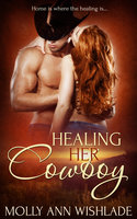 Healing Her Cowboy - Molly Ann Wishlade