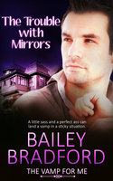 The Trouble with Mirrors - Bailey Bradford