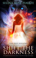 Shift the Darkness - Selina Rose Fugate