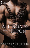 All Roads Lead to Ripon - Barbara Huffert