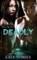 Deadly Vision - Kris Norris