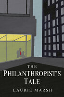 The Philanthropist's Tale - Laurie Marsh