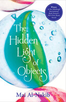 The Hidden Light of Objects - Mai Al-Nakib