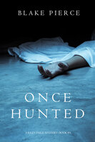 Once Hunted - Blake Pierce