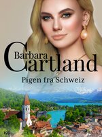 Pigen fra Schweiz - Barbara Cartland