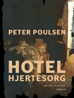 Hotel Hjertesorg - Peter Poulsen