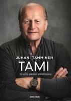 Tami - 50 vuotta jääkiekon ammattilaisena - Juhani Tamminen