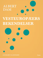 Vesteuropæers bekendelser - Albert Dam