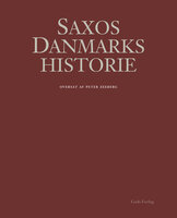 Saxos Danmarkshistorie - Saxo Grammaticus