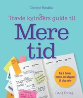 Travle kvinders guide til mere tid - Dorthe Rindbo