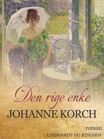 Den rige enke - Johanne Korch