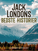 Jack Londons bedste historier - Jack London