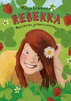 Rebekka: mansikoita ja morsiusneitoja - Tuija Lehtinen