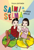 Saimi ja Selma: salainen ihailija - Tuija Lehtinen