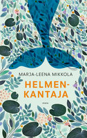 Helmenkantaja - Marja-Leena Mikkola