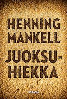 Juoksuhiekka - Henning Mankell