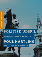 Politisk udspil: Erindringer 1964-1971 - Poul Hartling