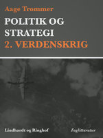 Politik og strategi, 2. Verdenskrig - Aage Trommer