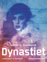 Dynastiet - Heinz G. Konsalik
