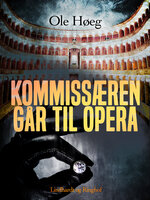 Kommissæren går til opera - Ole Høeg