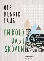 En kold dag i skoven - Ole Henrik Laub