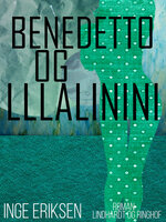 Benedetto og Lllalinini - Inge Eriksen
