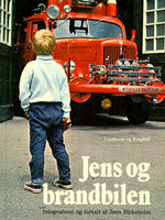 Jens og brandbilen - Jørn Birkeholm