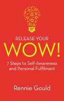 Release Your WOW! - Rennie Gould